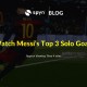 Messi's Top 3 Solo Goals