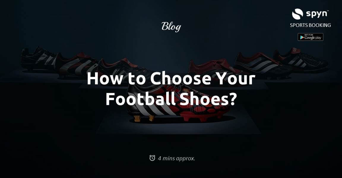 How to choose Football Shoes spyn