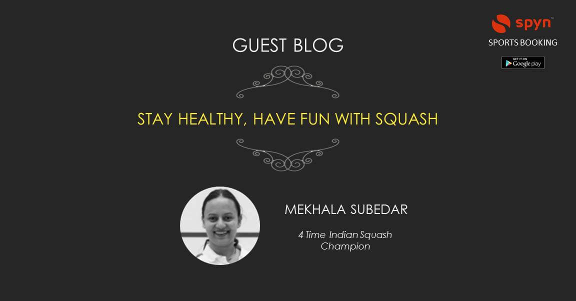 Stay Healthy Have Fun with Squash