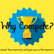 Why Compete in Tournaments