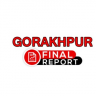 Gorakhpur News -  Gorakhpur Final Report