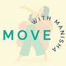 Move with Manisha